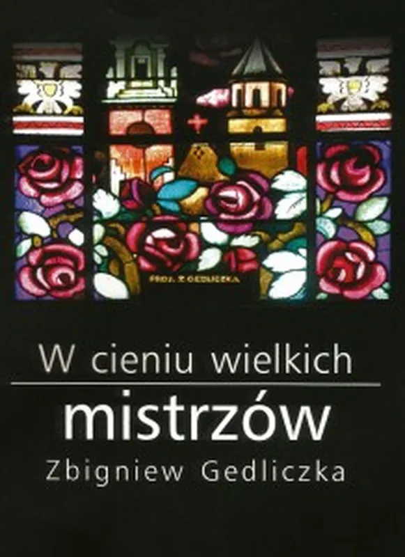 Plakat promujący witraże Zbigniewa Gedliczki